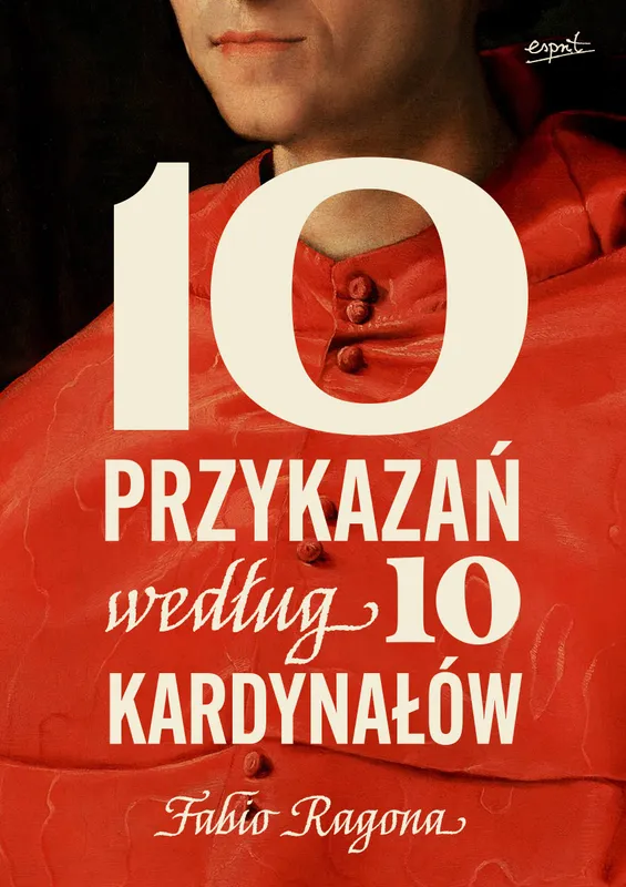 10 przykazań według 10 kardynałów, Fabio Marchese Ragona, Esprit