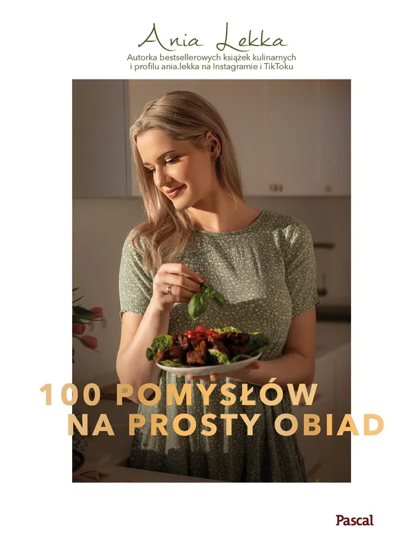 100 pomysłów na prosty obiad, Anna Lekka, Pascal