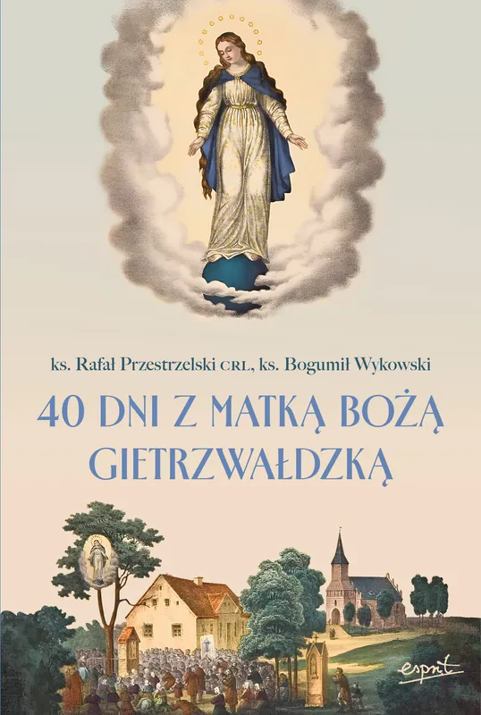 40 dni z Matką Bożą Gietrzwałdzką