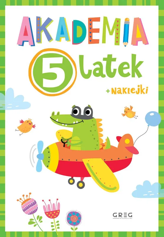 Akademia 5-latka. Książka edukacyjna dla przedszkolaka