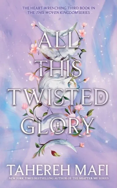 All This Twisted Glory wer. angielska, Tahereh Mafi