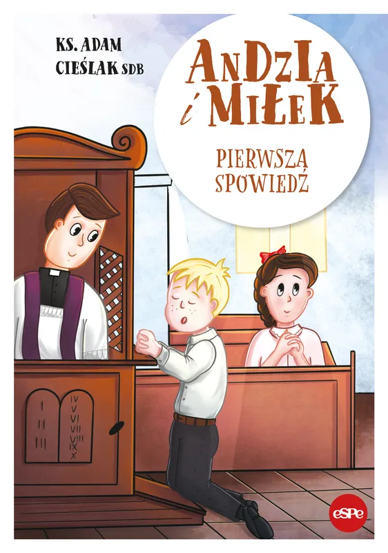 Andzia i Miłek. Pierwsza spowiedź, Adam Cieślak