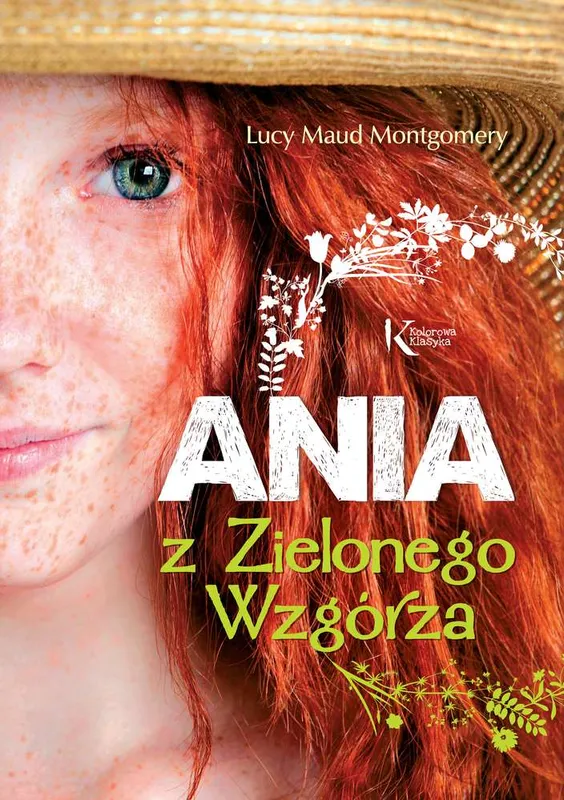 Ania z Zielonego Wzgórza. Kolorowa klasyka, L.M. Montgomery