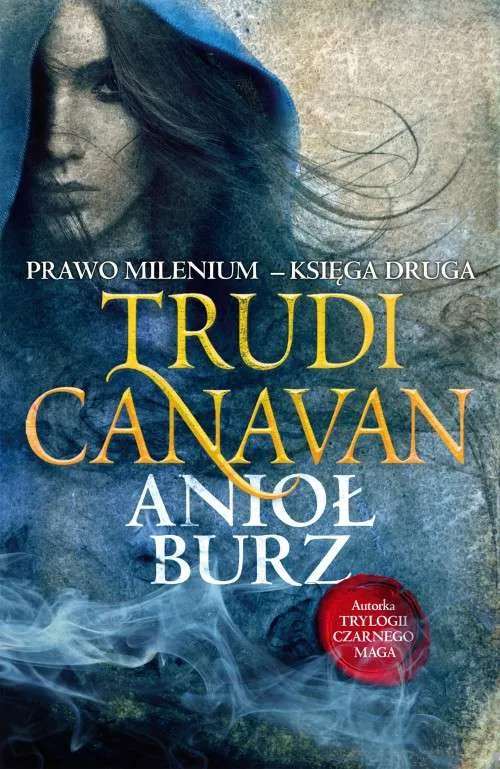 Anioł burz. Prawo Milenium, księga druga, Trudi Canavan