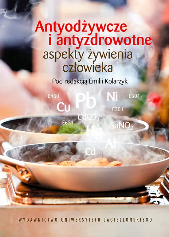 Antyodżywcze i antyzdrowotne aspekty żywienia człowieka, podręcznik WUJ