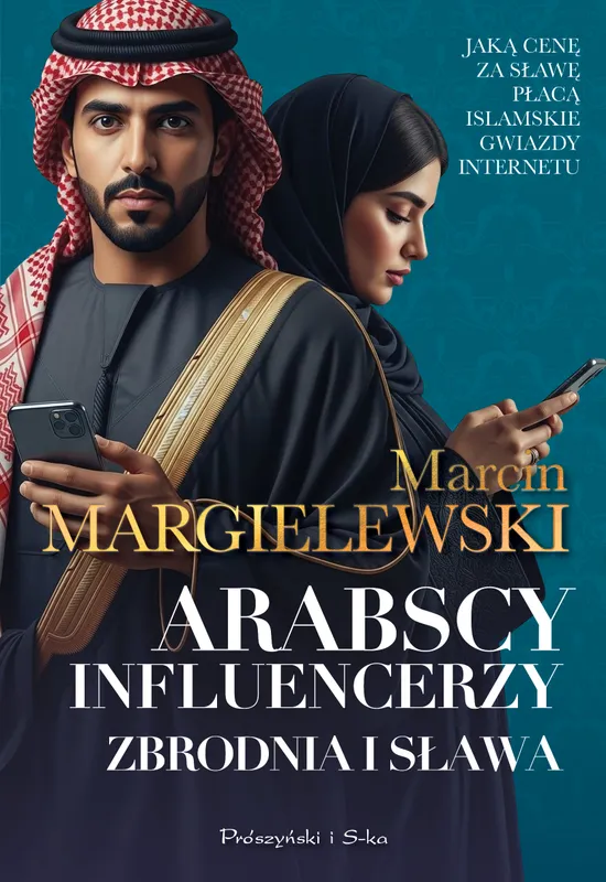 Arabscy influencerzy. Zbrodnia i sława (Margielewski)