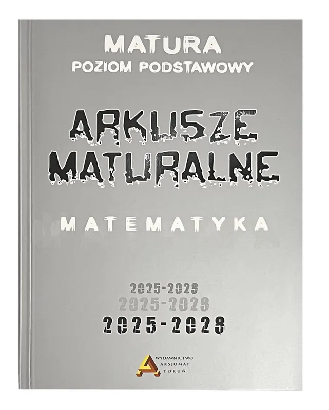 Arkusze maturalne z matematyki, poziom podstawowy 2025-2028