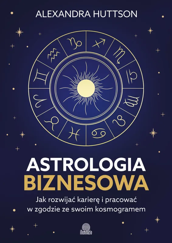 Astrologia biznesowa, Alexandra Huttson, Illuminatio