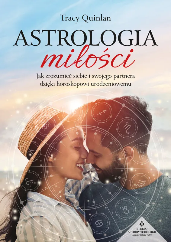 Astrologia miłości, horoskop urodzeniowy w związku, Tracy Quinlan