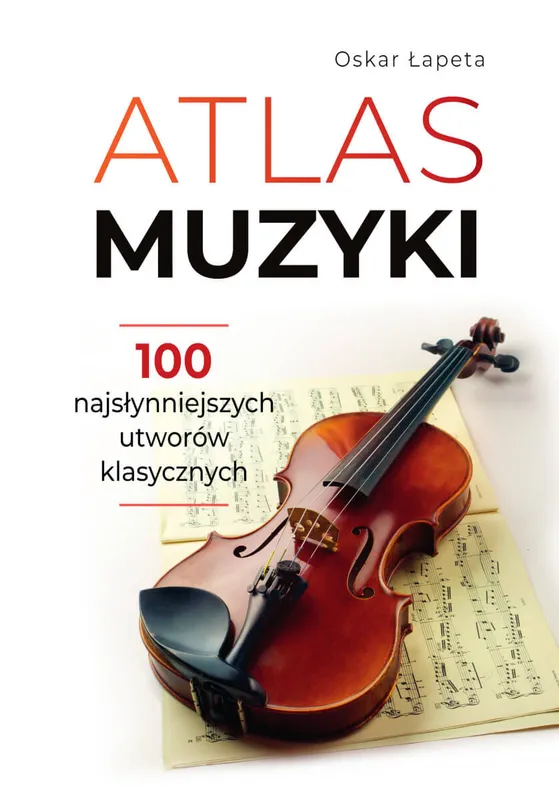 Atlas muzyki, Oskar Łapeta, przewodnik po muzyce klasycznej, SBM