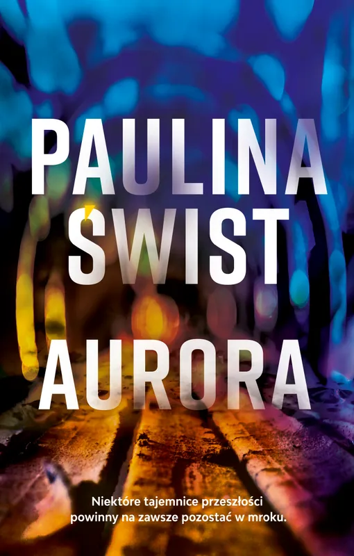 Aurora, kryminał sensacja, Paulina Świst