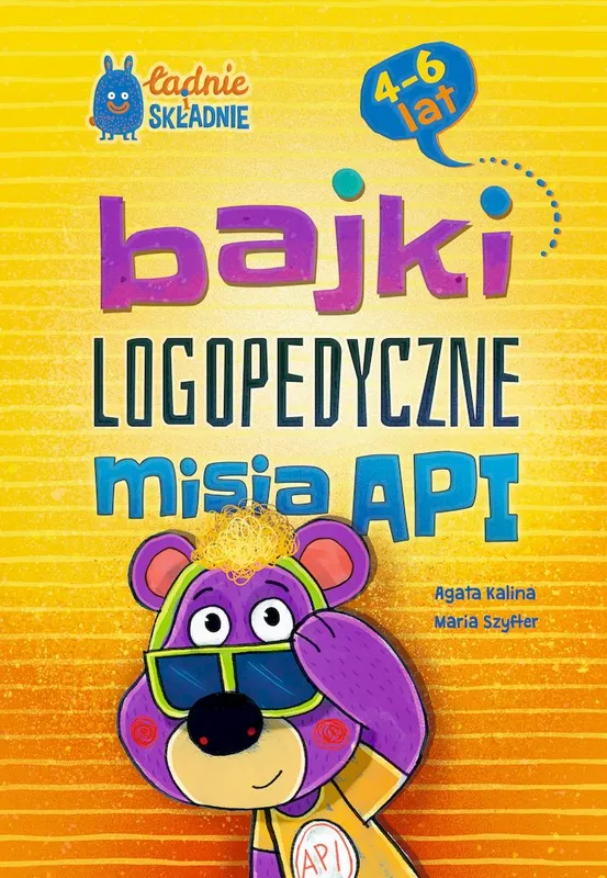 Bajki logopedyczne misia API dla dzieci 4 do 6 lat, Agata Kalina