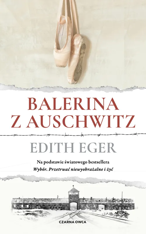 Balerina z Auschwitz, Edith Eger, wyd. Czarna owca