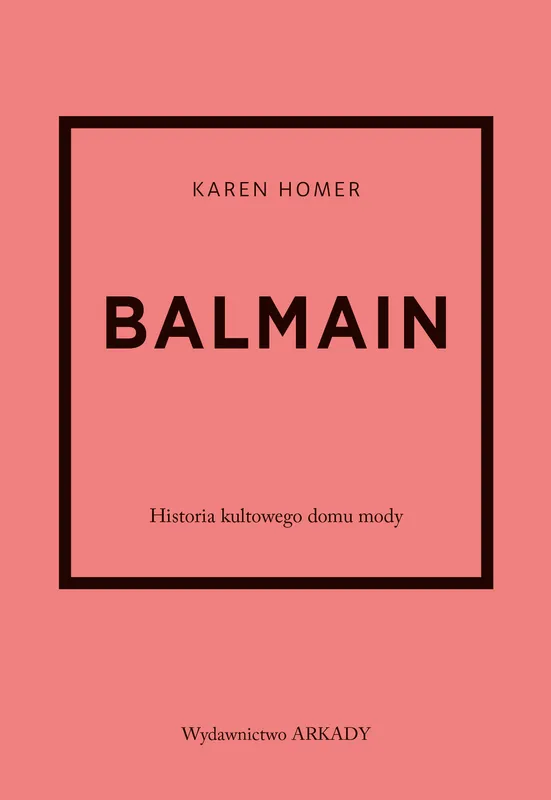 Balmain. Historia kultowego domu mody