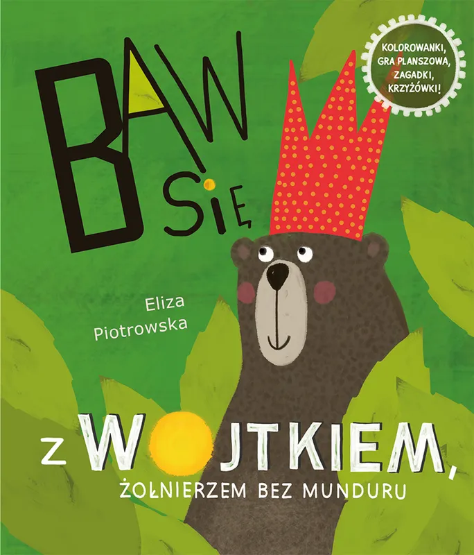 Baw się z wojtkiem żołnierzem bez munduru baw się z wojtkiem żołnierzem bez munduru