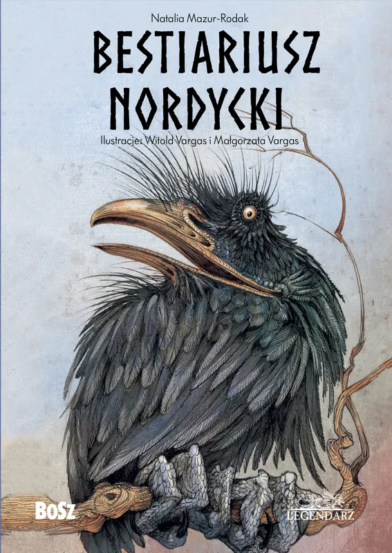 Bestiariusz nordycki. Legendarz, Natalia Mazur-Rodak, Bosz