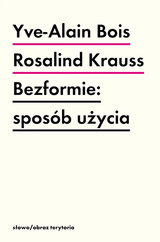 Bezformie: sposób użycia, Yve-Alain Bois, seria Atlas