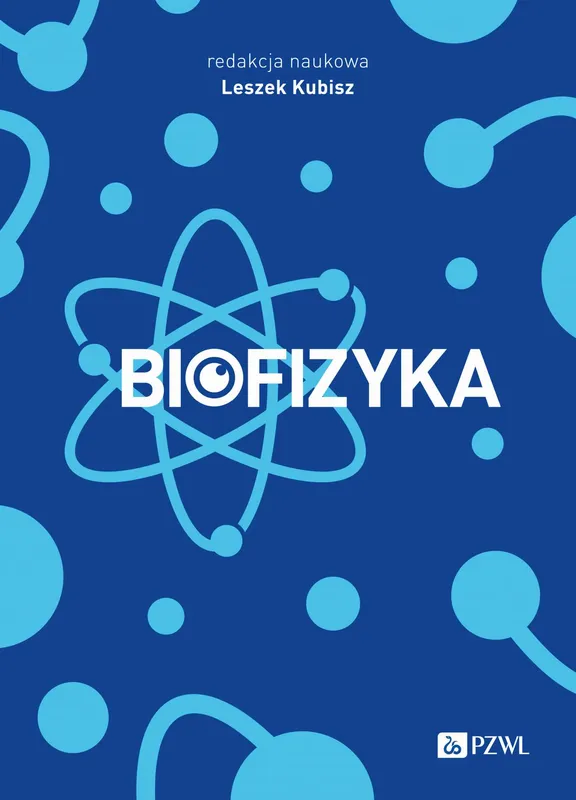 Biofizyka, podręcznik akademicki Leszek Kubisz, PZWL