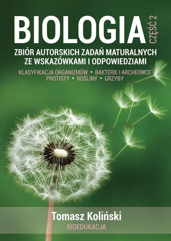 Biologia część 2, zbiór zadań maturalnych, Tomasz Koliński