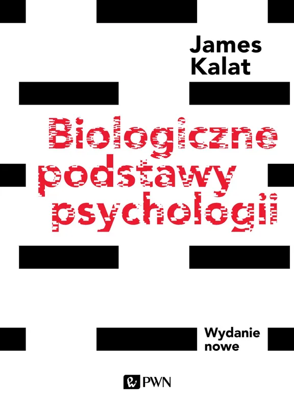 Biologiczne podstawy psychologii, James W. Kalat, podręcznik PWN