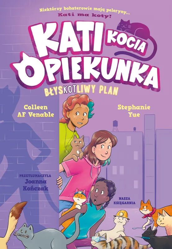 BłysKOTliwy plan. Kati - kocia opiekunka . Tom 4