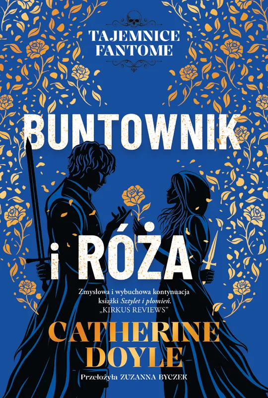 Buntownik i róża. Tajemnice Fantome. Tom 2