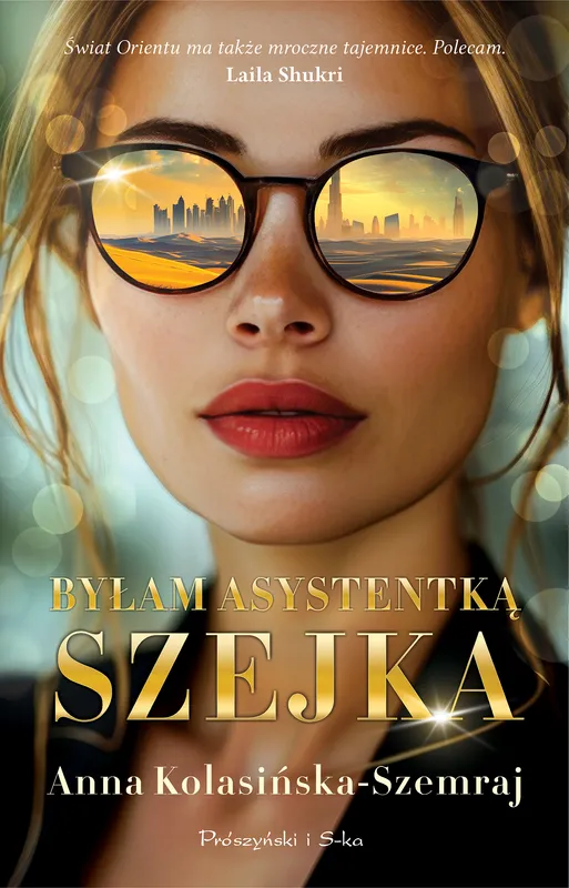 Byłam asystentką szejka, Anna Kolasińska-Szemraj