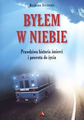 Byłem w niebie, świadectwo Richarda Sigmunda