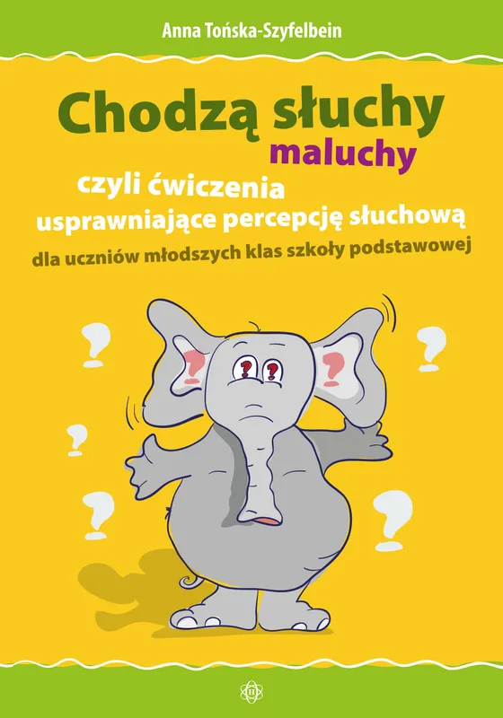 Chodzą słuchy maluchy. Ćwiczenia percepcji słuchowej