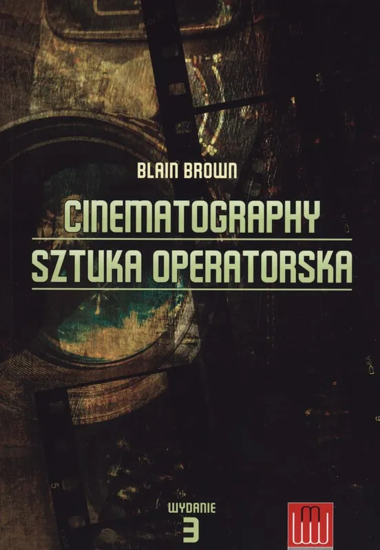 Cinematography. Sztuka operatorska wyd. 5, Brown