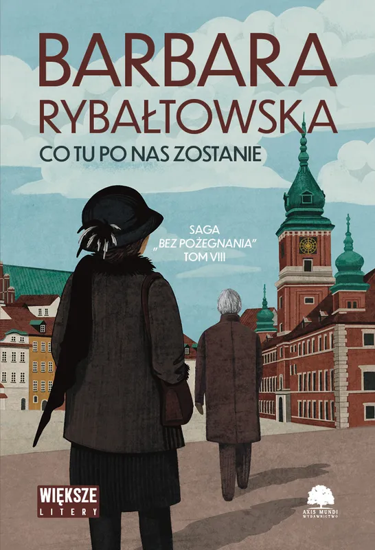 Co tu po nas zostanie, Saga bez pożegnania, tom 8, większe litery