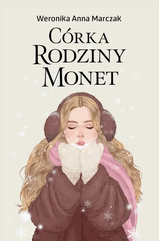 Weronika Anna Marczak, Córka rodziny Monet