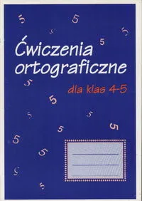 Ćwiczenia ortograficzne dla klas 4-5, Barbara Gierymska