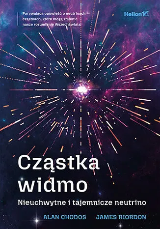 Cząstka widmo. Nieuchwytne i tajemnicze neutrino, Chodos