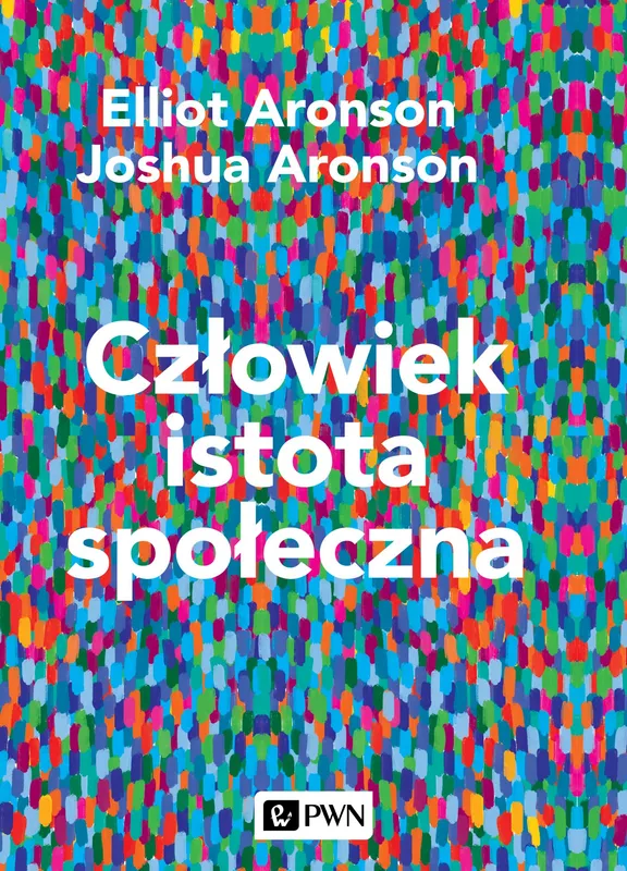 Człowiek istota społeczna wyd. 2, podręcznik Elliota Aronsona PWN