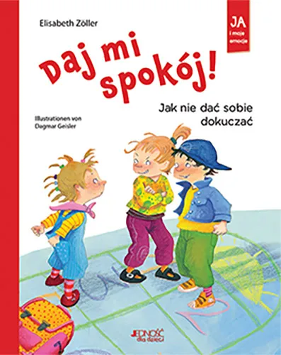 Elisabeth Zoller, Daj mi spokój. Jak nie dać sobie dokuczać