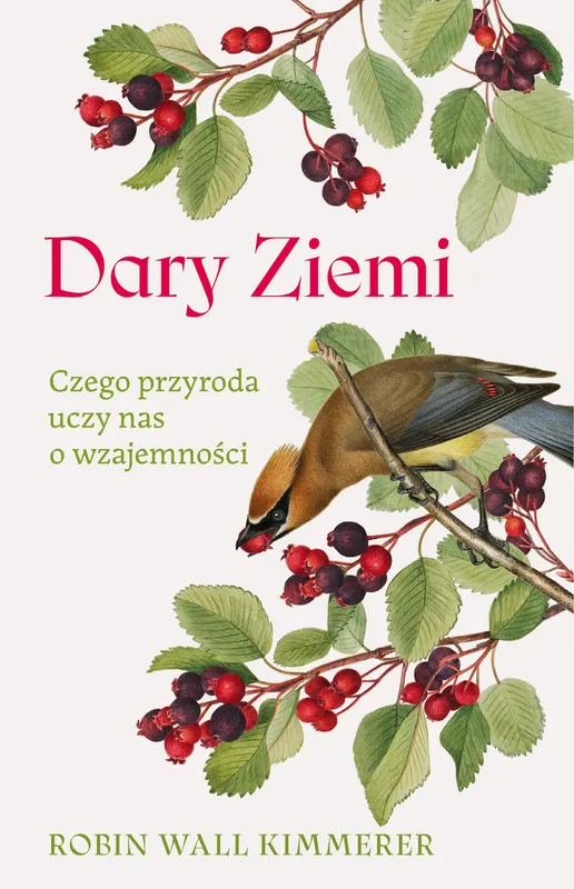 Dary Ziemi. Czego przyroda uczy o wzajemności