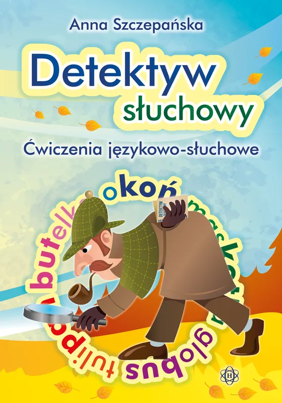 Detektyw słuchowy. Ćwiczenia językowo-słuchowe