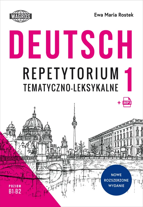 DEUTSCH 1. Repetytorium tematyczno-leksykalne Poziom B1-B2