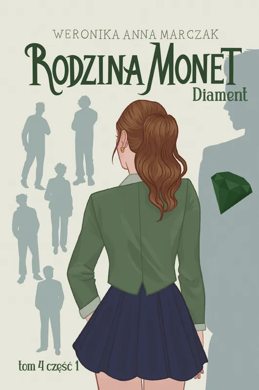 Diament. Rodzina Monet. Tom 4. Część 1, Weronika Marczak, YA
