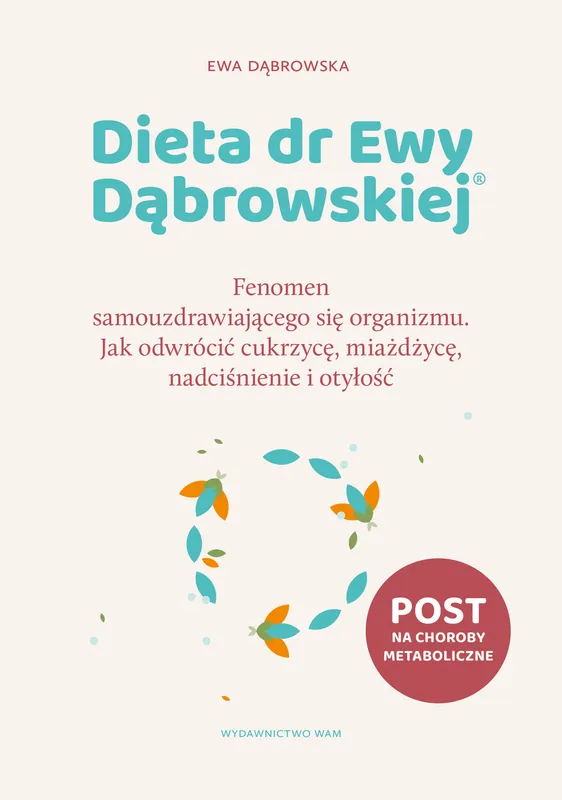Dieta dr Ewy Dąbrowskiej. Fenomen samouzdrawiającego organizmu