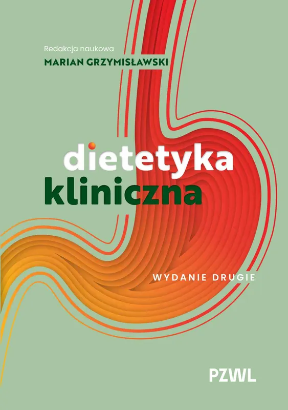 Dietetyka kliniczna, red. Marian Grzymisławski, PZWL