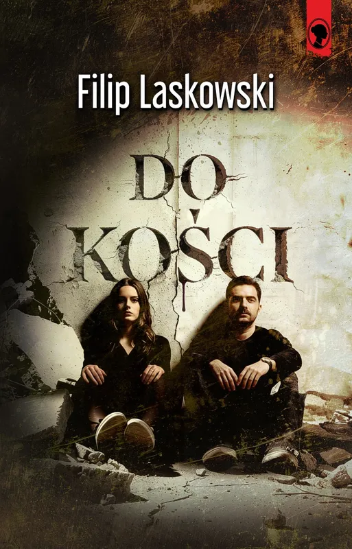 Do kości, Filip Laskowski, powieść kryminalno-obyczajowa