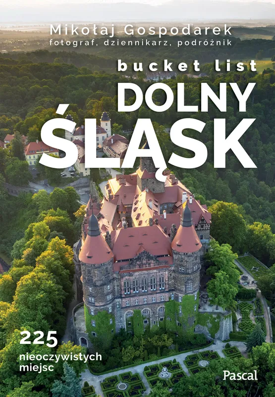 Dolny Śląsk. Bucket list, przewodnik turystyczny, Gospodarek