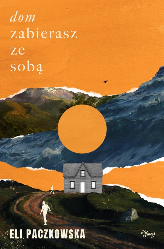 Dom zabierasz ze sobą, książka dla młodzieży, Eli Paczkowska