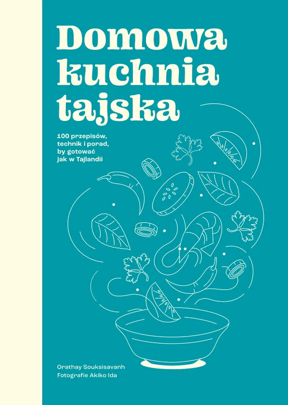 Domowa kuchnia tajska, książka kulinarna Orathay Souksisavanh