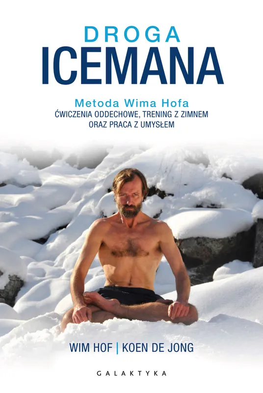 Wim Hof, Droga Icemana. Metoda Wima Hofa, ćwiczenia oddechowe