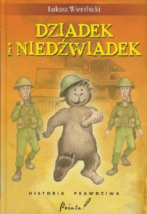 Dziadek i niedźwiadek. Historia prawdziwa, wyd. 2026