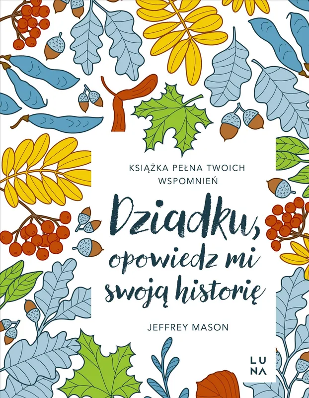 Dziadku, opowiedz mi swoją historię. Tom 4
