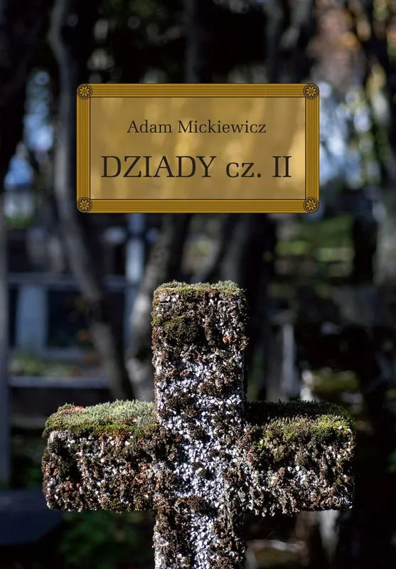 Dziady. Część 2. Lektura z opracowaniem, oprawa twarda